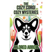 The Cozy Corgi Cozy Mysteries - Collection One: Books 1-3