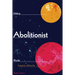 Making Abolitionist Worlds: Proposals for a World on Fire