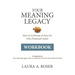 Your Meaning Legacy Workbook: A Companion to "Your Meaning Legacy" by Laura A. Roser