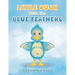 Little Duck with the Blue Feathers