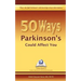 50 Ways Parkinson's Could Affect You