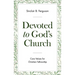 Devoted to God's Church: Core Values for Christian Fellowship