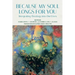 Because My Soul Longs for You: Integrating Theology into Our Lives