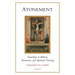 Atonement: Soundings in Biblical, Trinitarian, and Spiritual Theology