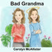 Bad Grandma