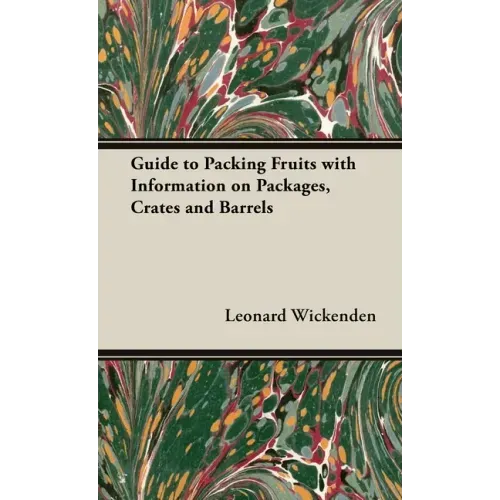 Guide to Packing Fruits with Information on Packages, Crates and Barrels
