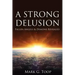 A Strong Delusion: Fallen Angels and Demons Revealed