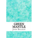 Green Mantle: (John Buchan Classics Collection)