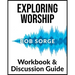 Exploring Worship Workbook & Discussion Guide