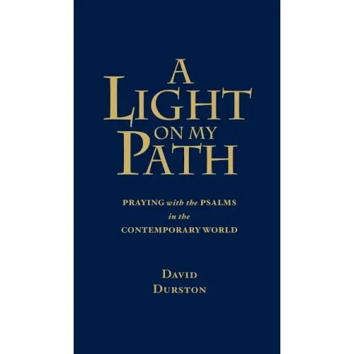 A Light on My Path: Praying the Psalms in the Contemporary World