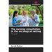 The nursing consultation in the oncological setting