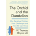 The Orchid and the Dandelion: Why Sensitive Children Face Challenges and How All Can Thrive