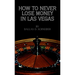 How to Never Lose Money in Las Vegas - Pocket Book