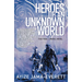 Heroes of an Unknown World