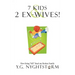 7 Kids & 2 Ex-Wives!: How fixing "ME" fixed my Broken Family