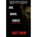Sick. SickER. SickEST: The Bastard Collection
