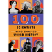 100 Scientists Who Shaped World History