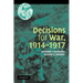 Decisions for War, 1914 1917
