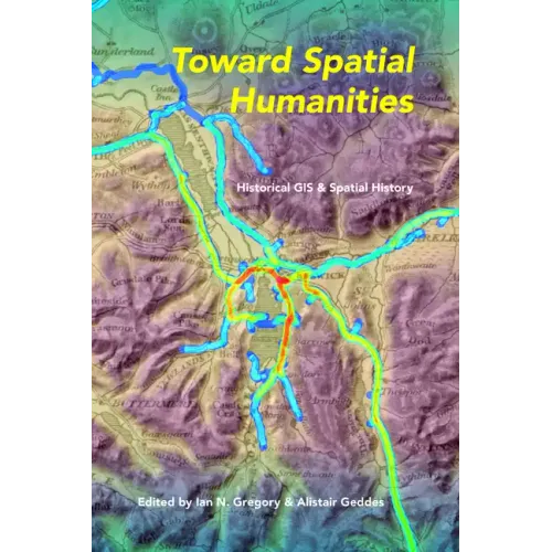 Toward Spatial Humanities: Historical GIS and Spatial History