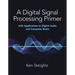 A Digital Signal Processing Primer: With Applications to Digital Audio and Computer Music