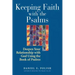 Keeping Faith with the Psalms: Deepen Your Relationship with God Using the Book of Psalms