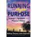 Running for a Higher Purpose: 8 Steps to Spiritual and Physical Fitness