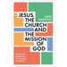Jesus, the Church and the Mission of God: A Biblical Theology of Church Planting