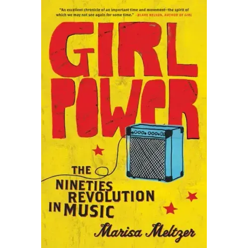Girl Power: The Nineties Revolution in Music