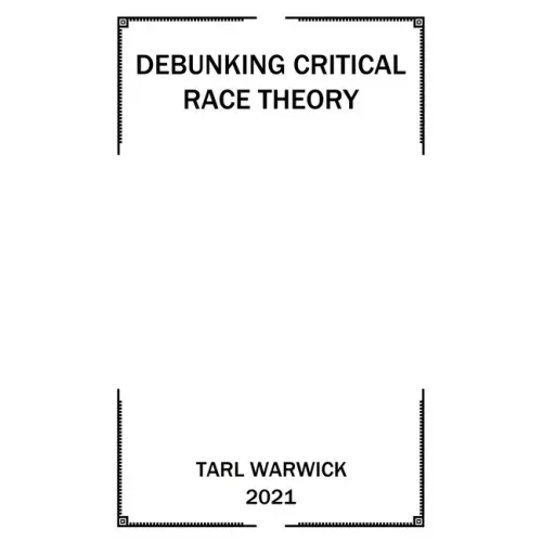 Critical Race Theory Debunked