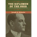 The Riflemen of the Ohio: A Story of the Early Days along the Beautiful River