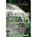 Collecting Ghosts: True Stories and Haunting Experiences