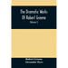 The Dramatic Works Of Robert Greene: To Which Are Added His Poems. With Some Account Of The Author, And Notes (Volume I)