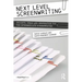 Next Level Screenwriting: Insights, Ideas and Inspiration for the Intermediate Screenwriter