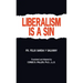 Liberalism Is a Sin
