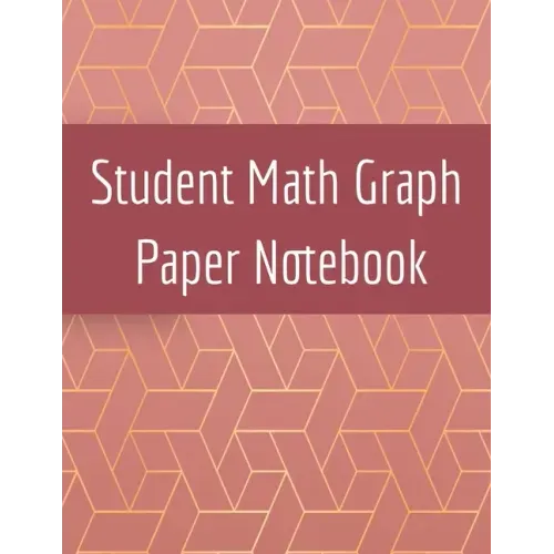 Student Math Graph Paper Notebook: Squared Notepad for Drawing Mathematics 3d Game Sketches, Coordinates, Grids & Gaming Graphics