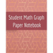 Student Math Graph Paper Notebook: Squared Notepad for Drawing Mathematics 3d Game Sketches, Coordinates, Grids & Gaming Graphics