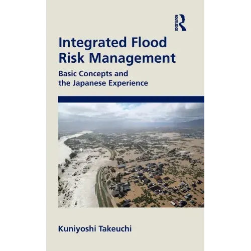 Integrated Flood Risk Management: Basic Concepts and the Japanese Experience