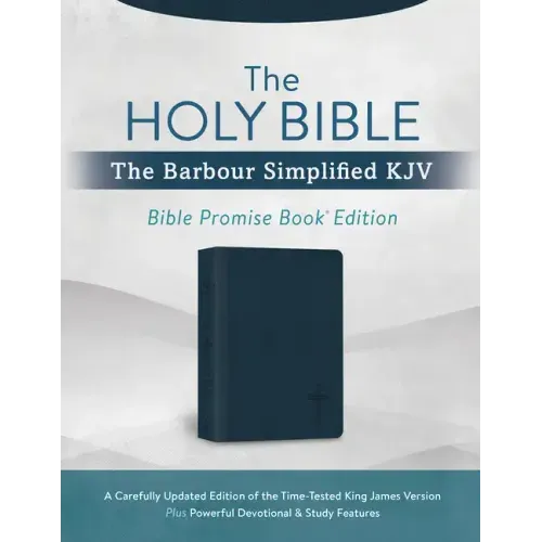 The Holy Bible: The Barbour Simplified KJV Bible Promise Book Edition [Navy Cross]: A Carefully Updated Edition of the Time-Tested King James Version