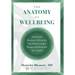 The Anatomy of Wellbeing: Intentional Practices to Embrace Your Body's Unique Design and Revitalize Your Health