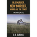 Old Murder, New Murder, Where Are The Cows?: A Milo Rathkey Mystery