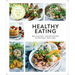 Healthy Eating: Balanced, Nourishing Everyday Recipes