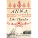 Anna, Like Thunder