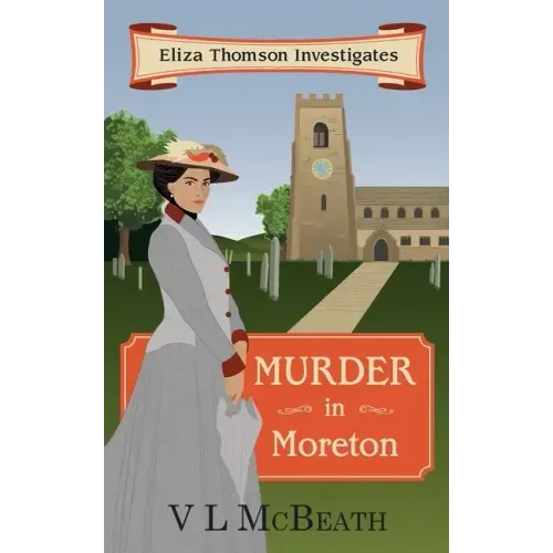 Murder in Moreton: Eliza Thomson Investigates Book 2