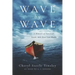Wave by Wave: A Memoir of Survival, Faith, and How God Works