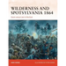 Wilderness and Spotsylvania 1864: Grant Versus Lee in the East