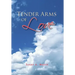 Tender Arms of Love