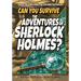 Can You Survive the Adventures of Sherlock Holmes?: A Choose Your Path Book