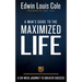 A Man's Guide to the Maximized Life: A Six-Week Journey to Greater Success