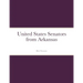 United States Senators from Arkansas