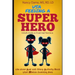 Usa, Feeding a Superhero: A Kid's Guide to Food and Nutrition